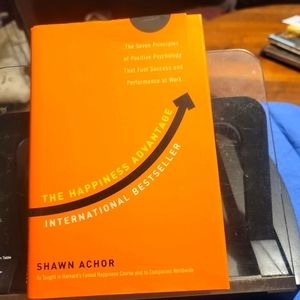 The Happiness Advantage : The Seven Principles of Positive Psychology